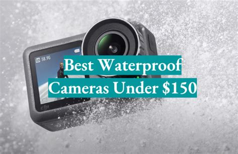 Top 5 Best Waterproof Cameras Under 150 2021 Review WaterproofWiki