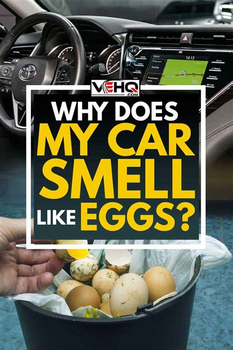 Why Does My Car Smell Like Eggs