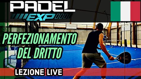 Lezione Di Padel Perfezionamento Del Dritto YouTube