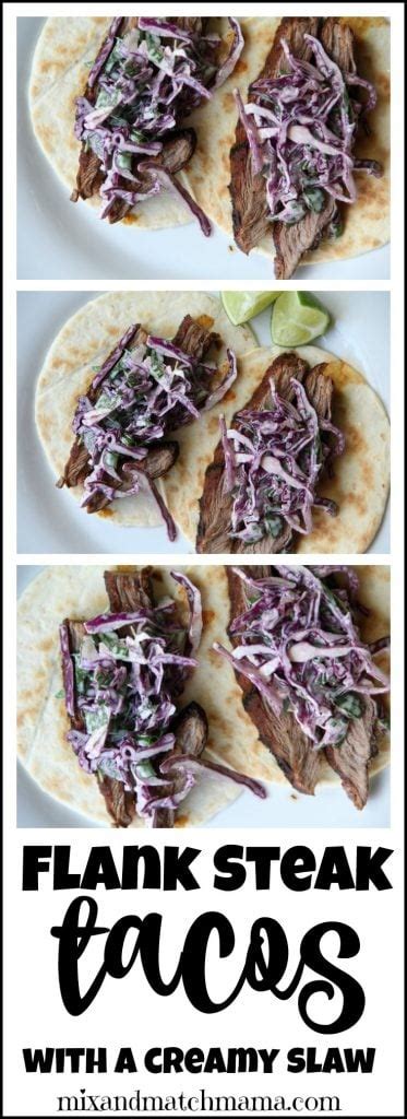 Flank Steak Tacos With A Creamy Slaw Recipe Mix And Match Mama