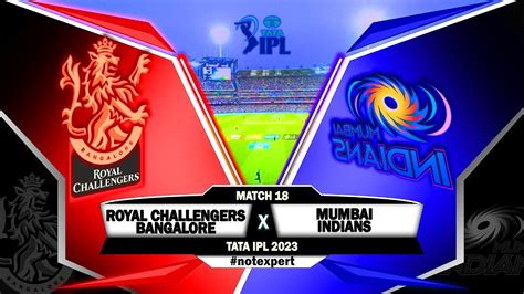 Royal Challengers Bangalore Vs Mumbai Indians Match 18 🏏 Frist