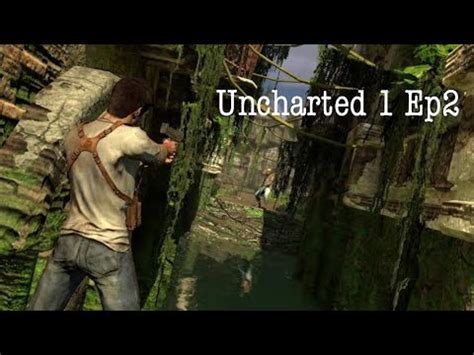 Uncharted 1 Drakes Fortune Remastered PlayStation 4 Episode 2 YouTube