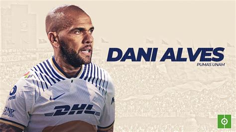 OFFICIAL: Dani Alves, new player of Mexican club Pumas