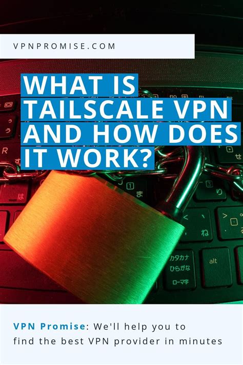 What Is Tailscale Vpn And How Does It Work In Best Vpn Public