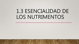 Escencialidad De Los Nutrimentos Ppt