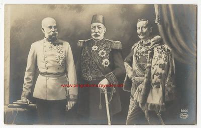 İttifak WW1 Sultan Reşad Kaiser Wilhelm ve Fransız Joseph nadir