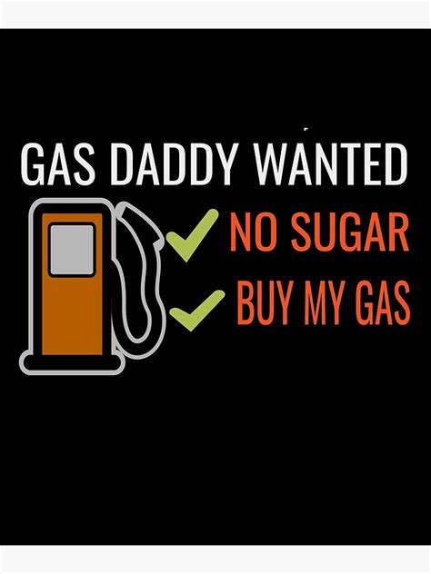 Gas Daddy Wanted No Sugar Buy My Gas Poster For Sale By Medbouk1