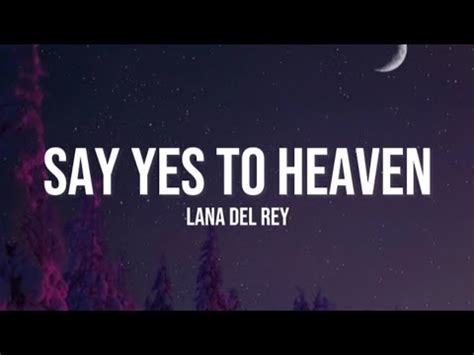 Lana Del Rey Say Yes To Heaven Lyrics Youtube