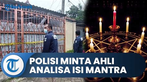 Gandeng Ahli Sosiologi Agama Polisi Minta Tulisan Mantra Di Rumah