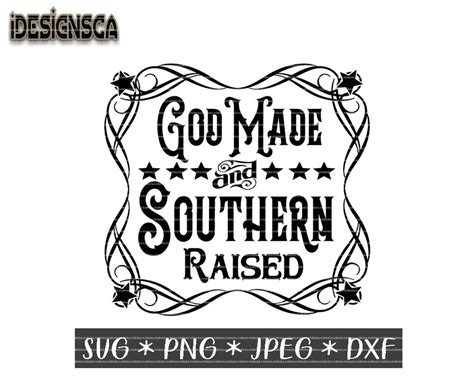 God Made And Southern Raised Svg God Made Svg Southern Etsy