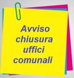 Chiusura Uffici Comunali Per Le Prossime Festivit Comune Di Cesate