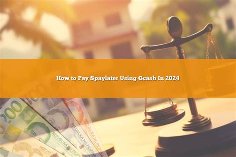 How To Pay Spaylater Using Gcash In Cash All