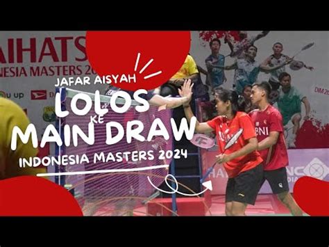 Jafar Aisyah Lolos Ke Babak Utama Indonesia Masters 2024 XD