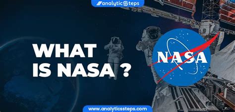 NASA | History and Achievements of NASA | Analytics Steps