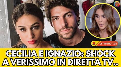 Cecilia Rodriguez E Ignazio Moser Incredibile Notizia In Diretta Tv