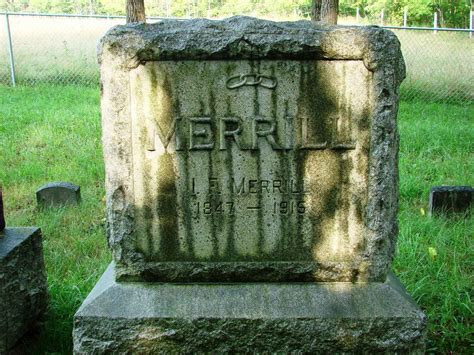 Ira Franklin Merrill Jr 1847 1915 Memorial Find A Grave