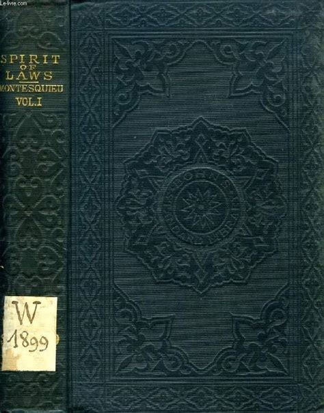 THE SPIRIT OF LAWS VOL I MONTESQUIEU BARON DE By Th NUGENT 1878