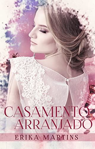 Casamento Arranjado Ebook Resumo Ler Online E Pdf Por Martins Erika