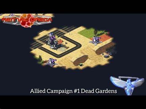 Mental Omega 2 0 Allied Campaign Mission 1 Dead Gardens YouTube