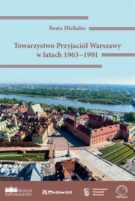 Publikacja dr Beaty Michalec Towarzystwo Przyjaciół Warszawy w latach