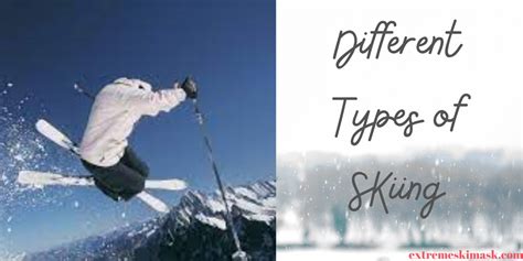 Different types of skiing? – Extreme Ski Mask