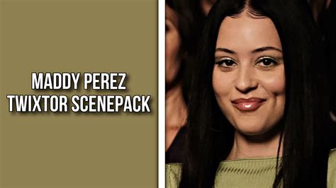 Maddy Perez Twixtor Scenepack YouTube