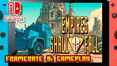 Empires Shall Fall Nintendo Switch Framerate Gameplay Youtube