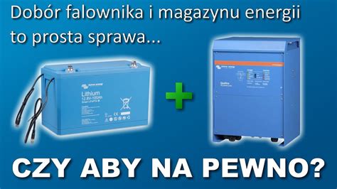 49 Jak dobrać falownik hybrydowy i magazyn energii YouTube