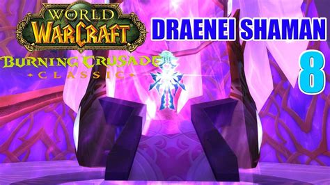 Play Wow Tbc Classic Draenei Shaman Part Exodar Gameplay