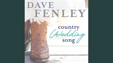 Dave Fenley Country Wedding Song Chords Chordify