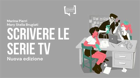 Scrivere Le Serie Tv Nuova Edizione