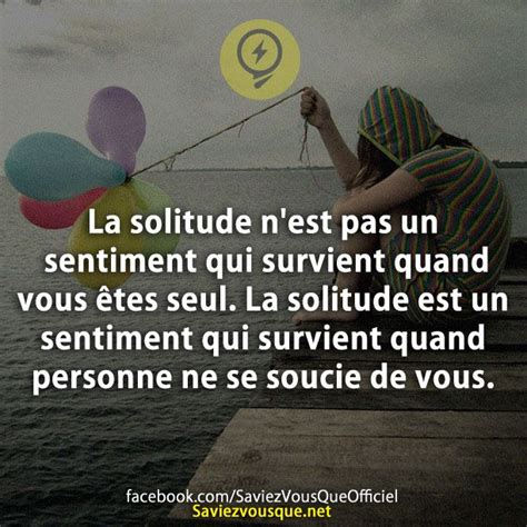 La solitude n est pas un sentiment qui survient quand vous êtes seul