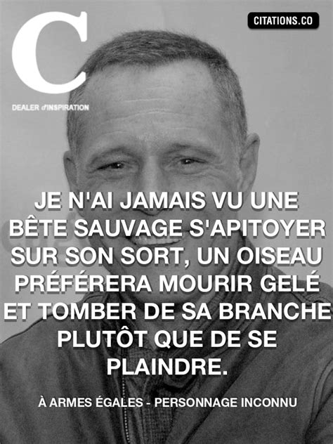 Citation de À ARMES éGALES PERSONNAGE INCONNU personnage de fiction