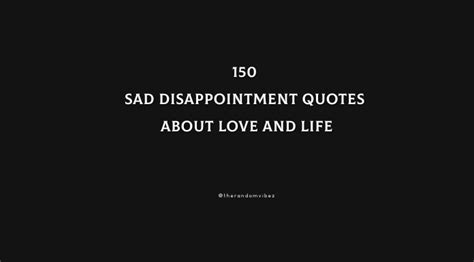 Sad Disappointment Quotes About Love And Life