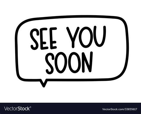 See you soon handwritten text in speech bubble Vector Image