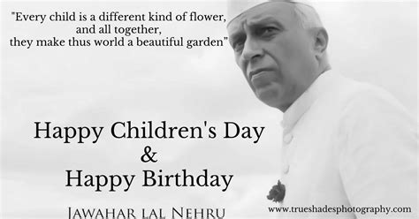 Happy Children’s Day & Happy Birthday Jawaharlal Nehru #birthdaywishes ...