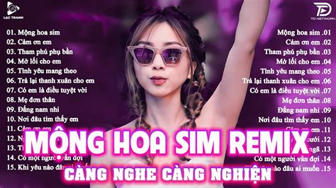 Mộng Hoa Sim Remix BXH Nhạc Trẻ EDM Hot Trend TRIỆU VIEW Top 20 Bản EDM TikTok Gây Nghiện