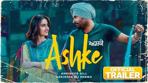 Ashke Trailer Amrinder Gill Sanjeeda Sheikh Roopi Gill New Punjabi Movie Gabruu