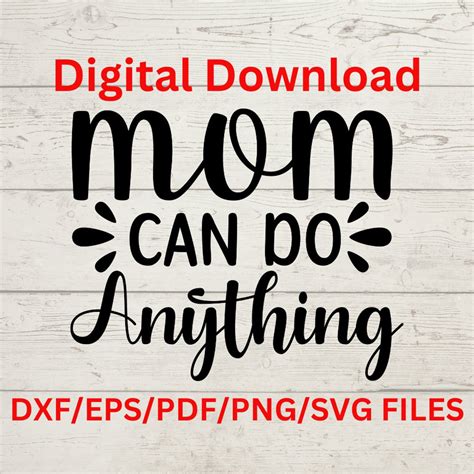 Mom Can Do Anything Svg Mom Svg Mom And Me Mom To Be Mommy Svg