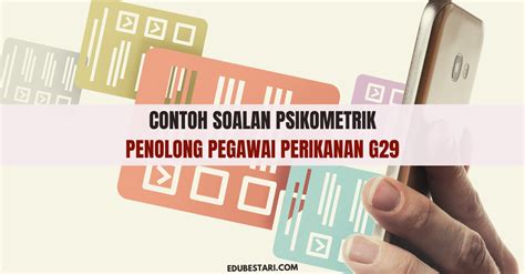 Contoh Soalan Psikometrik Penolong Pegawai Perikanan G Edubestari