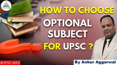 How To Choose Optional Subject For Upsc Upsc Cse By Mr Ankur