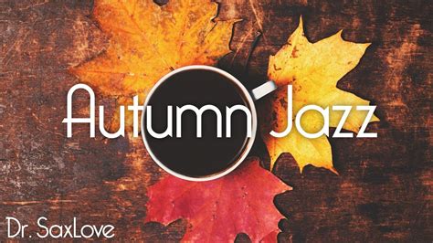 Autumn Jazz 2 Hours Smooth Jazz Saxophone Instrumental Music For