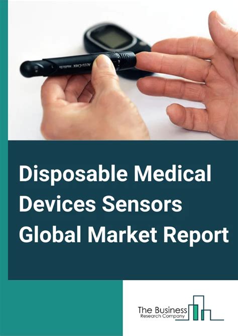 Disposable Medical Devices Sensors Market Opportunities Trends Report