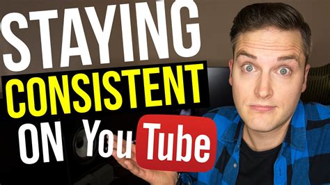 How To Be Consistent — 5 Tips For Staying Consistent On Youtube How