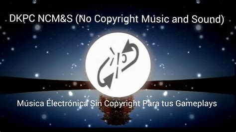 Musica Electronica Sin Copyright Para Tus Gameplays Xxxjosetown