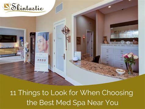 11 Things to Look for When Choosing the Best Med Spa Near You - Skintastic