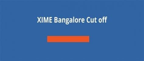 XIME Bangalore Cut off