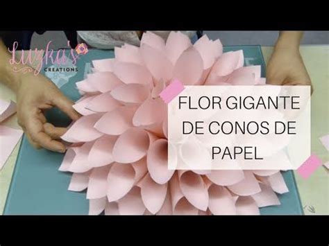 Flor Gigante De Conos De Papel Luzka S Creations YouTube Tutorial