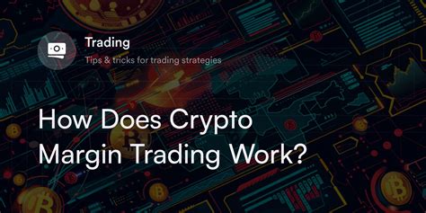 Crypto Margin Trading A Complete Guide