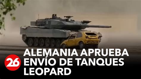 Alemania Aprueba El Env O De Tanques Leopard A Ucrania Youtube